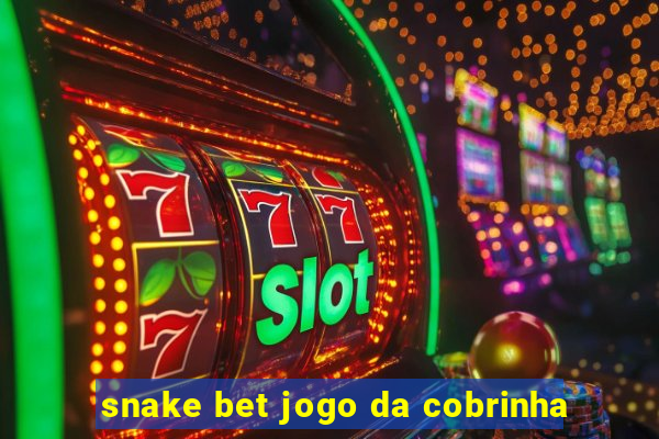 snake bet jogo da cobrinha